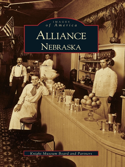 Title details for Alliance, Nebraska by Knight Museum Board & Partners - Available